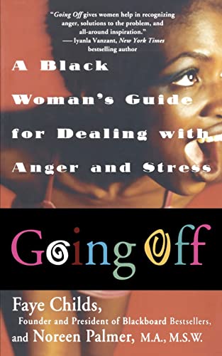 Imagen de archivo de Going Off: A Black Woman's Guide For Dealing With Anger And Stress a la venta por Save With Sam
