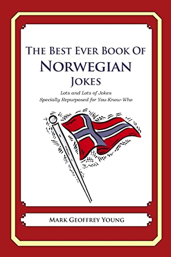 Beispielbild fr The Best Ever Book of Norwegian Jokes: Lots and Lots of Jokes Specially Repurposed for You-Know-Who zum Verkauf von -OnTimeBooks-