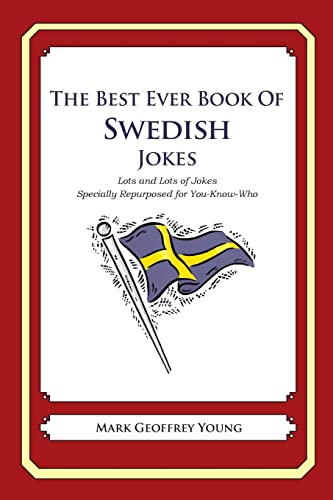 Beispielbild fr The Best Ever Book of Swedish Jokes: Lots and Lots of Jokes Specially Repurposed for You-Know-Who zum Verkauf von WorldofBooks