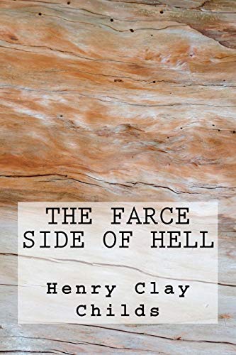 Stock image for The Farce Side of Hell for sale by THE SAINT BOOKSTORE