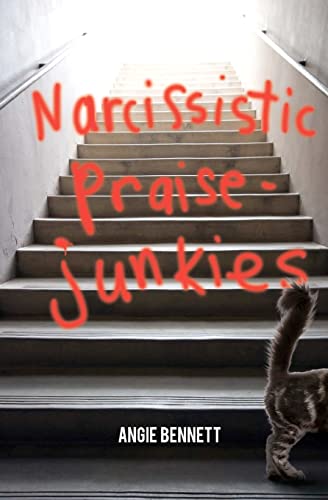 9781469924724: Narcissistic Praise-Junkies