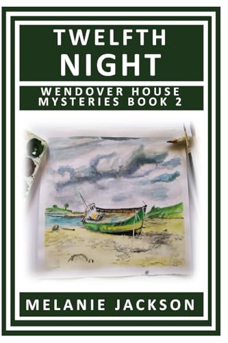 Twelfth Night: A Wendover House Mystery (Wendover House Cozy Mysteries) (9781469927237) by Jackson, Melanie