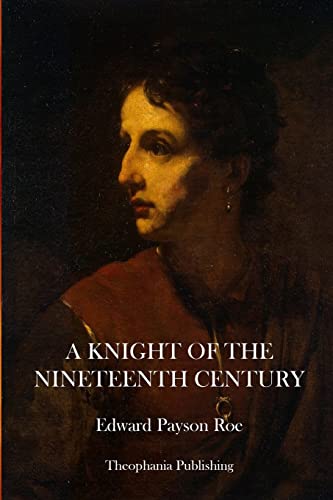 Stock image for A Knight of the Nineteenth Century for sale by THE SAINT BOOKSTORE