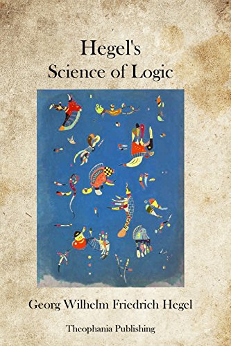 Hegel s Science of Logic (9781469928722) by Hegel, Georg Wilhelm Friedrich