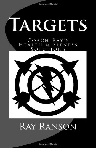 Targets: Coach Ray's Health & Fitness Solutions (9781469929774) by Ranson, Ray