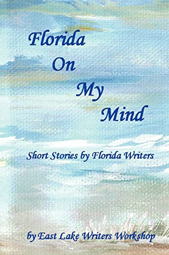 9781469929958: Florida On My Mind: Short Stories by Florida Writers