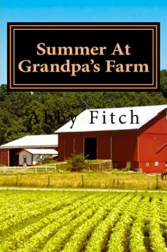 Beispielbild fr Summer At Grandpa's Farm zum Verkauf von THE SAINT BOOKSTORE
