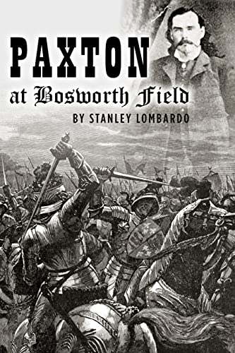 Paxton at Bosworth Field (9781469931456) by Lombardo, Stanley