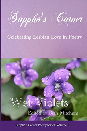 Stock image for Wet Violets: Sappho's Corner Poetry Series for sale by Lucky's Textbooks