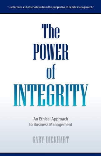 9781469932149: The Power of Integrity: An Ethical Approach to Business Management: Volume 1