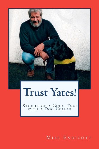 Stock image for Trust Yates!: Stories of a Guide Dog with a Dog Collar for sale by ThriftBooks-Dallas