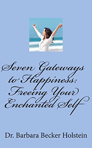 Imagen de archivo de Seven Gateways to Happiness: Your Enchanted Self Emerges a la venta por THE SAINT BOOKSTORE