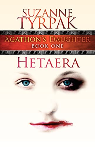 Hetaera: Agathon's Daughter (9781469937700) by Tyrpak, Suzanne