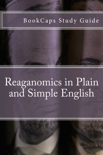 Imagen de archivo de Reaganomics in Plain and Simple English a la venta por SecondSale