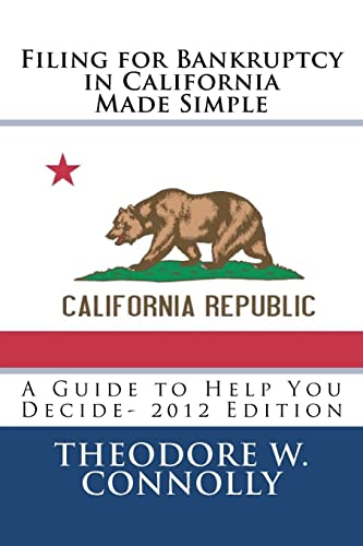 9781469939797: Filing for Bankruptcy in California Made Simple: A Guide to Help You Decide