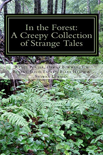 Stock image for In the Forest: A Creepy Collection of Strange Tales for sale by THE SAINT BOOKSTORE