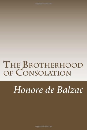 The Brotherhood of Consolation (9781469947136) by Honore De Balzac