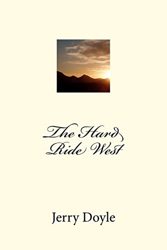 Stock image for The Hard Ride West for sale by THE SAINT BOOKSTORE