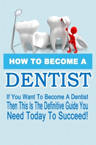 How to Become a Dentist (9781469948539) by Wilson, Thomas