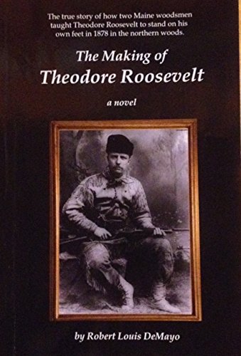 9781469949420: The Making of Theodore Roosevelt