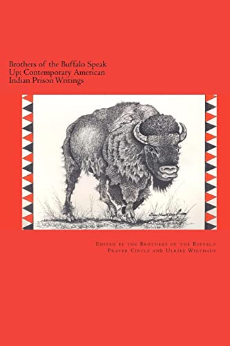 Beispielbild fr Brothers of the Buffalo Speak Up Contemporary American Indian Prison Writings zum Verkauf von SecondSale