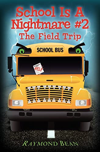 Stock image for School Is A Nightmare #2: The Field Trip for sale by ThriftBooks-Dallas