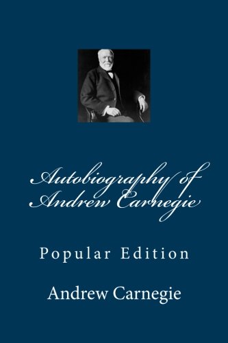 9781469952277: Autobiography of Andrew Carnegie