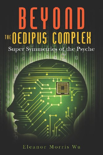 Stock image for Beyond the Oedipus Complex: Super Symmetries of the Psyche for sale by Revaluation Books
