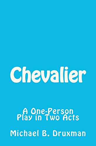 9781469952710: Chevalier: A One-Person Play in Two Acts (The Hollywood Legends)