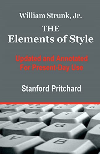 Beispielbild fr The Elements of Style: Updated and Annotated for Present-Day Use zum Verkauf von SecondSale