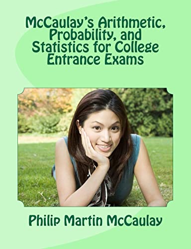 Stock image for McCaulay's Arithmetic, Probability, and Statistics for College Entrance Exams for sale by THE SAINT BOOKSTORE
