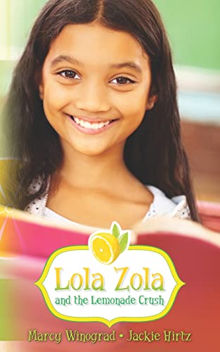 Stock image for Lola Zola and the Lemonade Crush for sale by Goodwill of Colorado