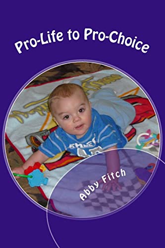 Beispielbild fr Pro-Life to Pro-Choice zum Verkauf von THE SAINT BOOKSTORE