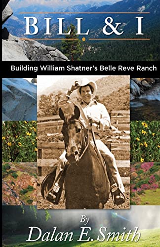 9781469960838: Bill and I: Building William Shatner's Belle Reve Ranch