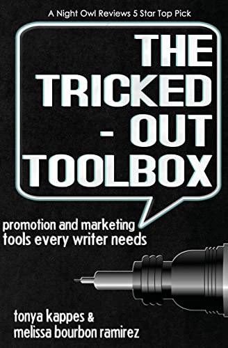 Imagen de archivo de The Tricked Out Toolbox~Promotion and Marketing Tools Every Writer Needs a la venta por SecondSale