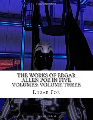 The Works of Edgar Allen Poe in Five Volumes: Volume Three (9781469964942) by Poe, Edgar Allen