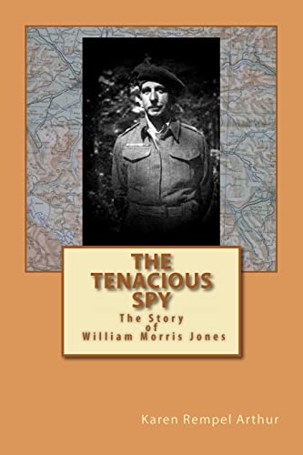 9781469966755: The Tenacious Spy: The Story of William Morris Jones: Volume 1
