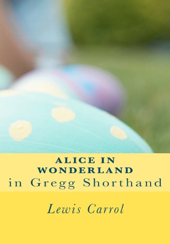 Stock image for Alice in Wonderland in Gregg Shorthand for sale by Revaluation Books