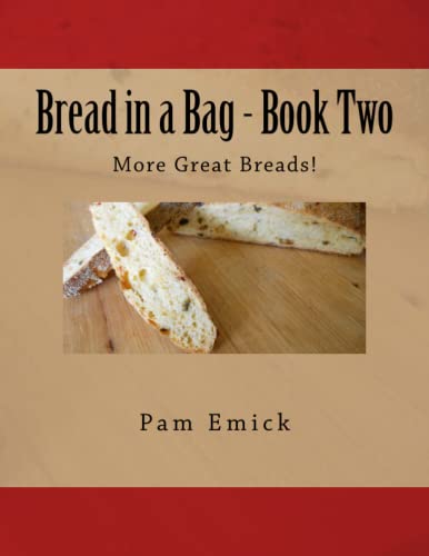 Beispielbild fr Bread in a Bag Book Two: More Great Breads! zum Verkauf von Goodwill of Colorado