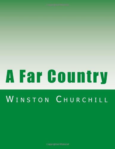 A Far Country (9781469970257) by Winston Churchill