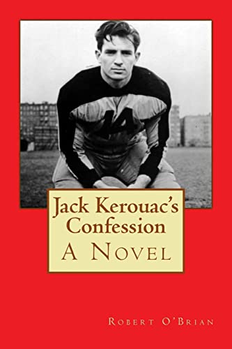 9781469972770: Jack Kerouac's Confession: A Novel