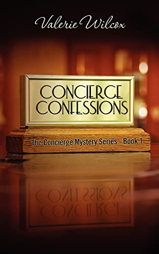 Stock image for Concierge Confessions: First Novel in the Concierge Mystery Series for sale by THE SAINT BOOKSTORE