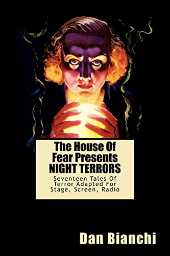 Stock image for The House Of Fear Presents NIGHT TERRORS: Seventeen Tales Of Terror Adapted For Stage, Screen, Radio for sale by THE SAINT BOOKSTORE