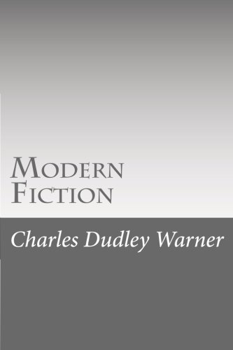 Modern Fiction (9781469978321) by Charles Dudley Warner