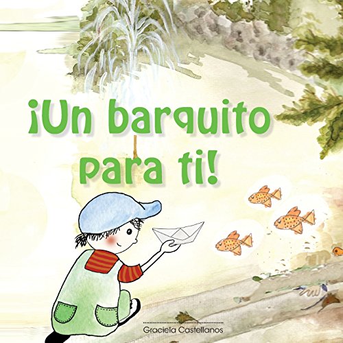 Imagen de archivo de Un barquito para ti! (Spanish Edition) a la venta por Revaluation Books