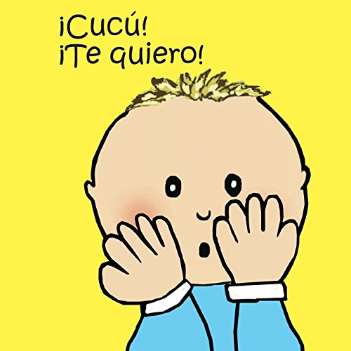 Imagen de archivo de Cuc! Te quiero! (Spanish Edition) a la venta por Revaluation Books