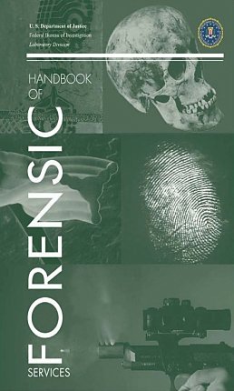 Handbook of Forensic Services: (Revised 2007) (9781469980706) by Investigation, Federal Bureau Of