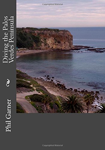 Stock image for Diving the Palos Verdes Peninsula (Volume 1) for sale by Revaluation Books