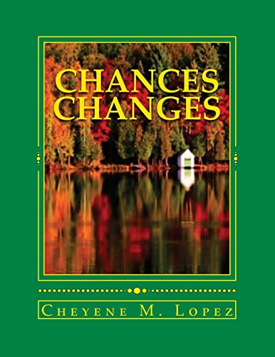 Imagen de archivo de Chances Changes: Poetry,Humor,Nature,Faith In God,Short Stories a la venta por Lucky's Textbooks