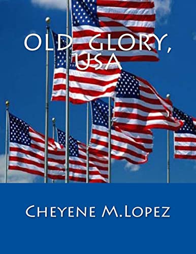 Imagen de archivo de Old Glory, USA: From USA To World a la venta por California Books